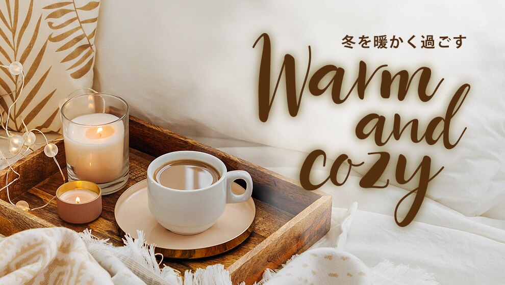 Warm and Cozy